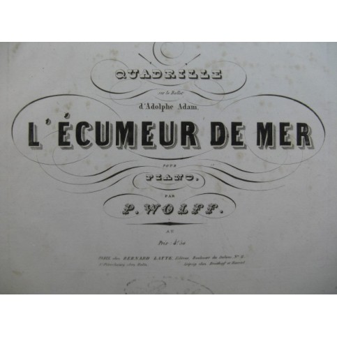 WOLFF P. L'Écumeur de Mer A. Adam Quadrille Piano ca1840