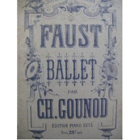 GOUNOD Charles Faust Ballet Piano seul 1942