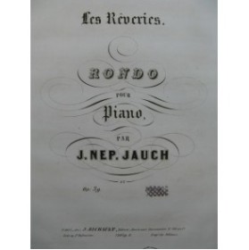 JAUCH J. Nep. Les Rêveries Piano ca1853