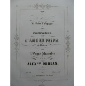 MIOLAN Alexandre Fantaisie sur l'Ame en Peine de Flotow Orgue ca1850