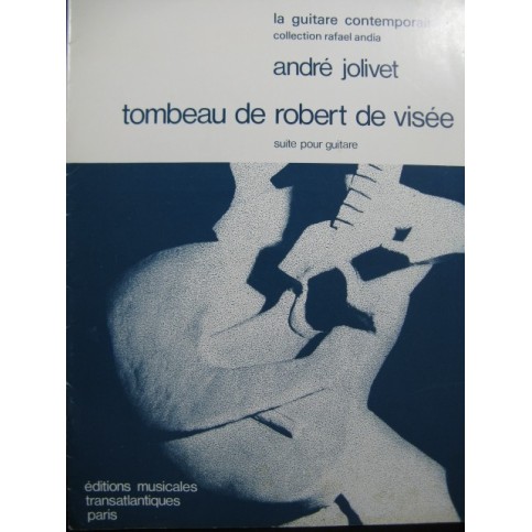 JOLIVET André Tombeau de Robert de Visée Guitare 1980