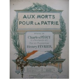 FÉVRIER Henry Aux Morts pour la Patrie Chant Piano 1915