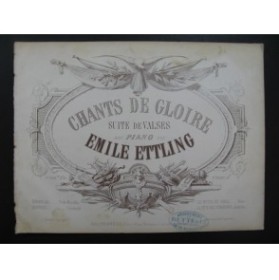 ETTLING Emile Chants de Gloire Valses Piano ca1850