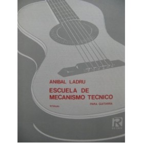 LADRU Anibal Escuela de Mecanismo Tecnico Guitare