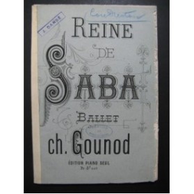 GOUNOD Charles La Reine de Saba Ballets et Fragments Orchestre ca1870