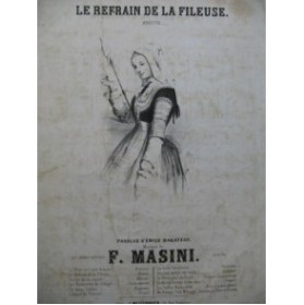 MASINI F. Le Refrain de la Fileuse Chant Piano ca1835