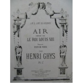 GHYS Henri Air du Roi Louis XIII pour Piano XIXe