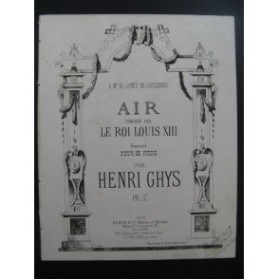 GHYS Henri Air du Roi Louis XIII pour Piano XIXe
