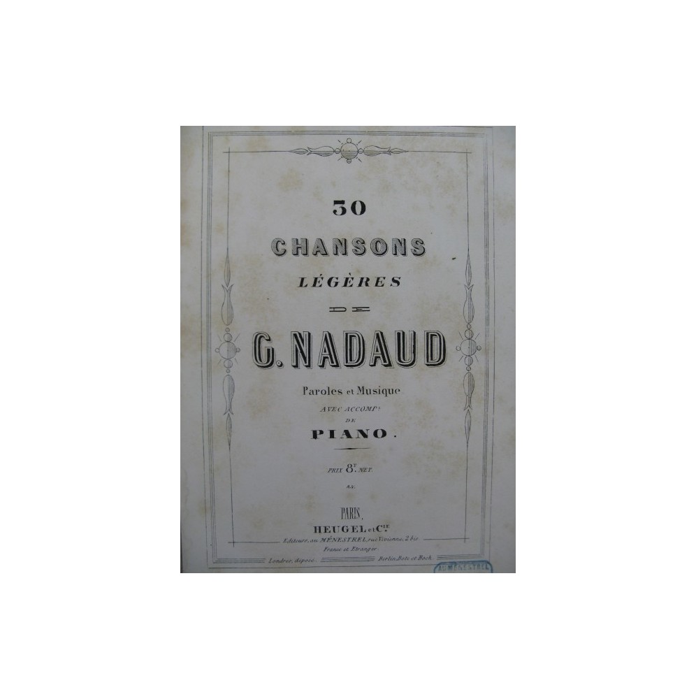 NADAUD Gustave Chansons Légères Chant Piano 1861