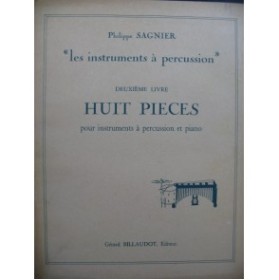 SAGNIER Philippe Huit Pièces Instruments à percussion Piano