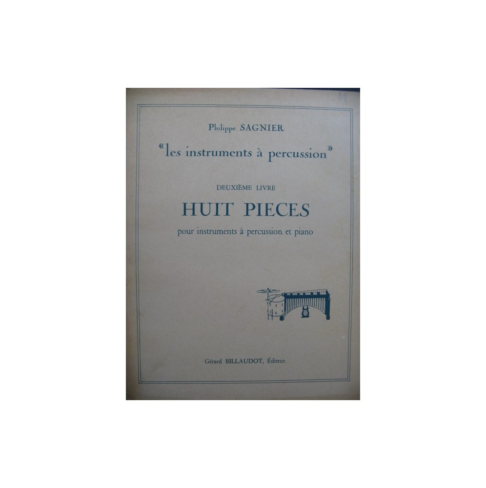 SAGNIER Philippe Huit Pièces Instruments à percussion Piano