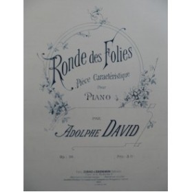 DAVID Adolphe Ronde des Folies Piano