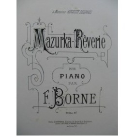 BORNE F. Mazurka Rêverie Piano