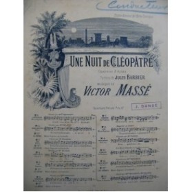 MASSÉ Victor Une Nuit de Cléopâtre Chanson Chant Orchestre 1885