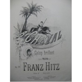 HITZ Franz A Cheval Piano
