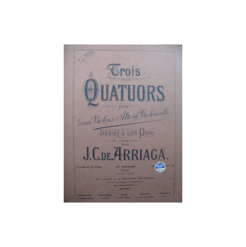 ARRIAGA Juan Crisostomo Trois Quatuors Violon Alto Violoncelle 1910