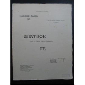 RAVEL Maurice Quatuor Violon Alto Violoncelle 1910