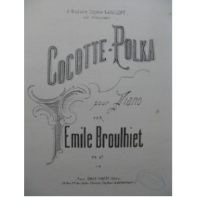 BROULHIET Emile Cocotte-Polka piano