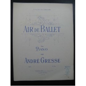 GRESSE André Air de Ballet piano