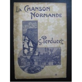 PERDUCET Gaston La Chanson Normande 20 Pièces Chant Piano 1913
