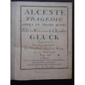 GLUCK C. W. Alceste Opéra Chant Orchestre 1776