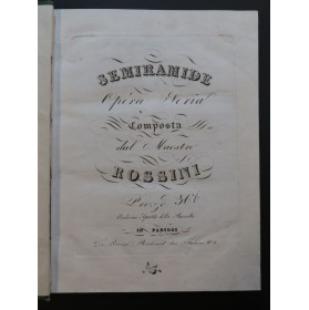 ROSSINI G. Semiramide Opéra Piano Chant ca1825