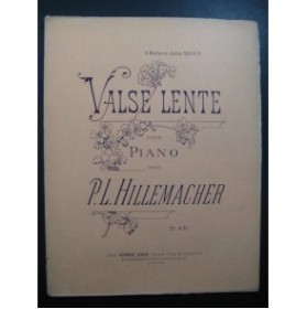 HILLEMACHER P. L. Valse Lente Piano