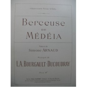 BOURGAULT-DUCOUDRAY L. A. Berceuse de Médéia Chant Piano