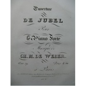 WEBER Ouverture de Jubel Piano ca1825