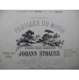 STRAUSS Johann Feuilles du Matin Piano 4 mains XIXe