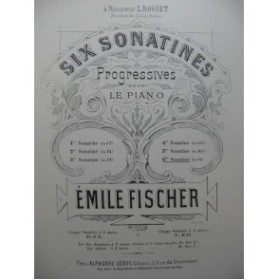 FISCHER Emile Six Sonatines Piano