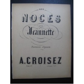 CROISEZ A. Les Noces de Jeannette Piano
