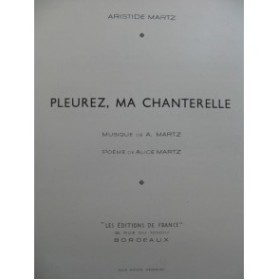 MARTZ Aristide Pleurez ma Chanterelle Chant Piano