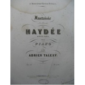 TALEXY Adrien Fantaisie sur Haydée Auber Piano ca1849