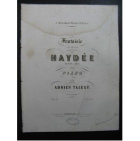 TALEXY Adrien Fantaisie sur Haydée Auber Piano ca1849