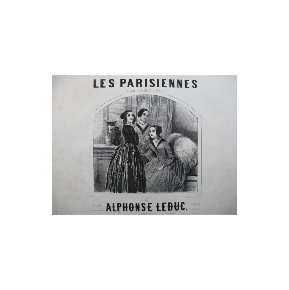 LEDUC Alphonse Les Parisiennes Quadrille Piano ca1845