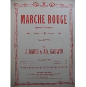 GAUWIN DARIS Marche Rouge Piano Chant 1911