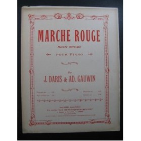GAUWIN DARIS Marche Rouge Piano Chant 1911