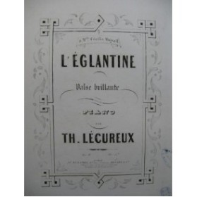 LECUREUX TH. L'Eglantine Piano