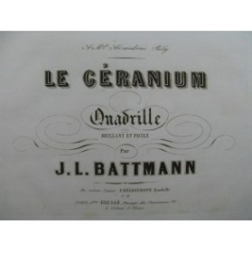 BATTMANN J. L. Le Géranium Quadrille Piano XIXe