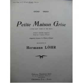 LÖHR Hermann Petite Maison Grise Chant Piano 1929