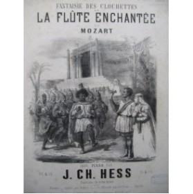 HESS J. Ch. Fantaisie des Clochettes Flûte Enchantée Mozart Piano ca1865