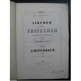 OFFENBACH Jacques Lischen et Fritzchen Opera 1864