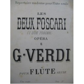VERDI GIuseppe Les Deux Foscari Opéra Flûte seule XIXe