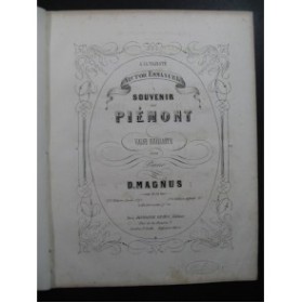 MAGNUS D. Souvenirs du Piémont Valse Piano ca1860
