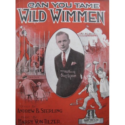 VON TILZER Harry Can You Tame Wild Wimen Chant Piano 1918