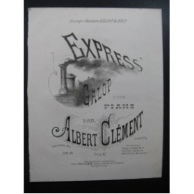 CLÉMENT Albert Express Galop Piano XIXe