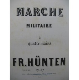 HÜNTEN François Marche Militaire Piano 4 mains