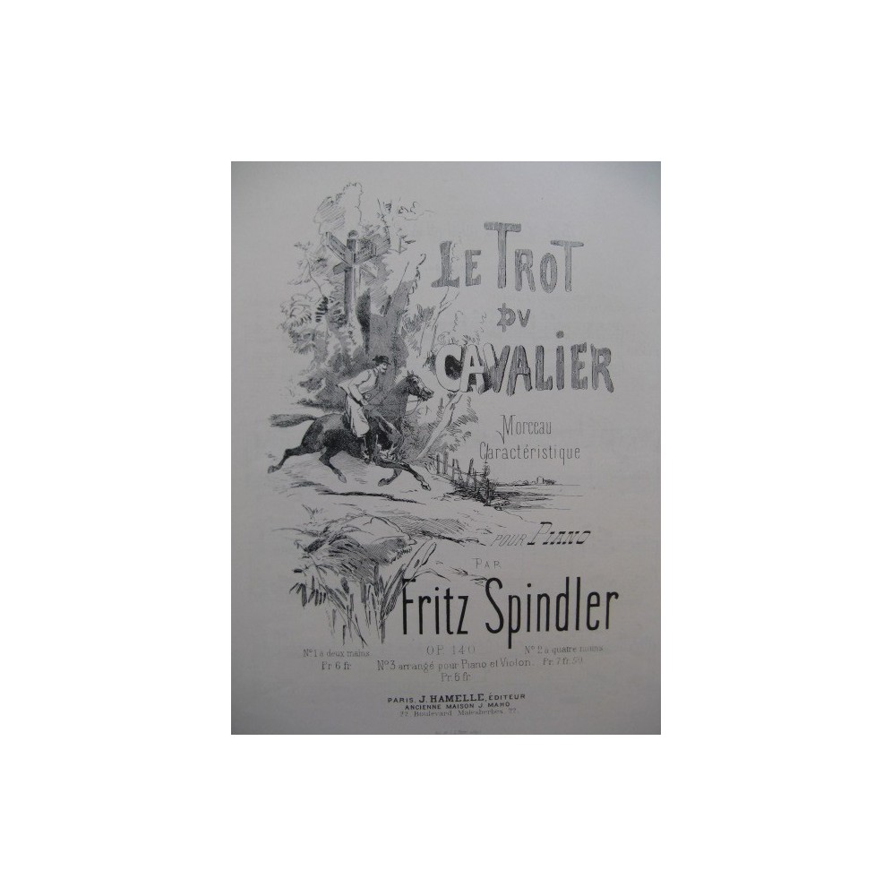 SPINDLER Fritz Le Trot du Cavalier Piano 4 mains XIXe