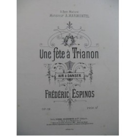 ESPINOS Frédéric Une Fête à Trianon Piano